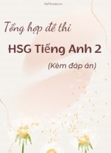 Tổng hợp đề thi HSG tiếng Anh 2 (Kèm đáp án)
